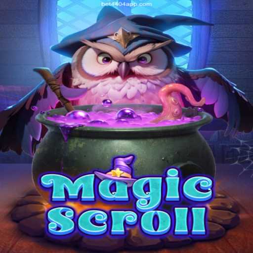 Exploring MagicScroll and the Thrills of Bet4404⭐️ Online Platform