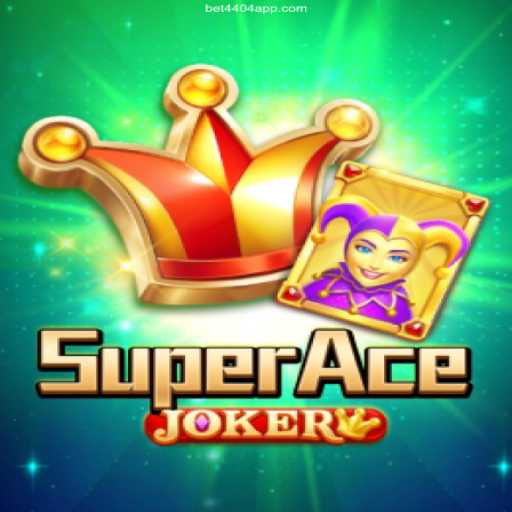 Exploring SuperAceJoker: The Thrilling Online Game on Bet4404⭐️ PLATFORM